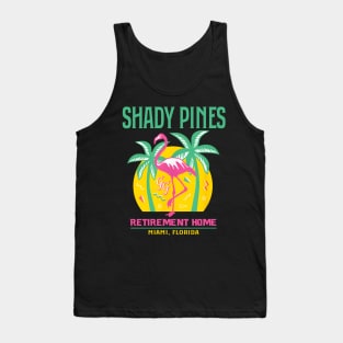 Shady Pines Retirement Home Tank Top